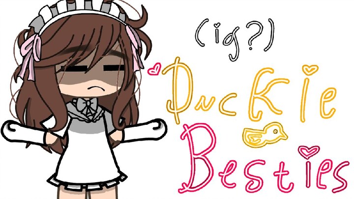 🦆|| Duckie Besties || ❤️ || Valerie || 🫠