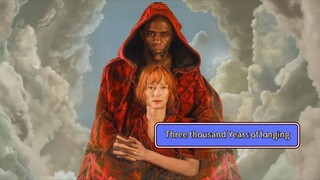 Ketika Manusia Jatuh cinta dengan Jin - ALUR FILM THREE THOUSAND YEARS OF LONGING