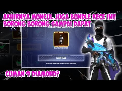 BORONG-BORONG BUNDLE BALLSY SKATERBOI SAMPAI DAPAT,BUNDLE KECE,CUMAN SPIN 9 DIAMOND,EVENT FF TERBARU