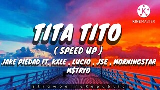 tita-tito (speed up) lyrics _ jake piedad ft. kxle , lucio , m$tryo , jse morningstar