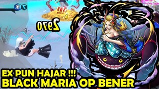 CHAR MURAH BISA RATAIN EX !! BLACK MARIA NIH OP SERIUSAN - ONE PIECE BOUNTY RUSH