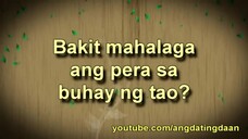 Bakit mahalaga ang pera sa buhay ng tao - Ang Dating Daan