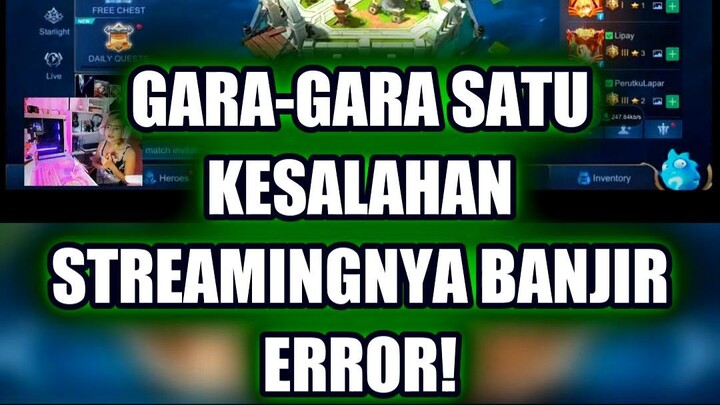 🤯 GARA-GARA SATU KESALAHAN, STREAMINGNYA BANJIR ERROR! (3)