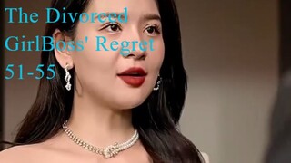 The Divorced Girlboss' Regret 51-55