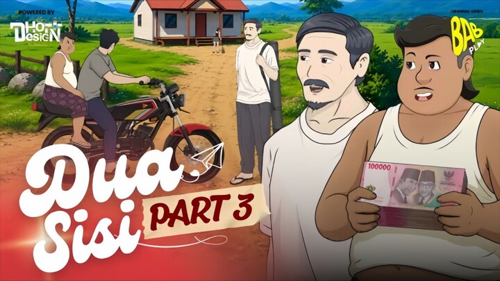 DUA SISI PART 3 - Drama Animasi