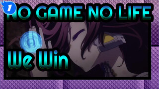 NO GAME NO LIFE|Is it a tie? No! It's a win for us._1