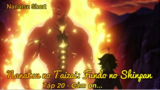 Nanatsu no Taizai: Fundo no Shinpan  Tập 20 - Cảm ơn...