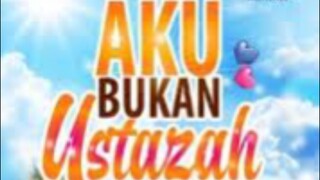 Aku Bukan Ustazah (2024) ~Ep24~