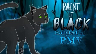 Paint it Black| Hollyleaf AU PMV (COMMISSION) - Love What is Mortal