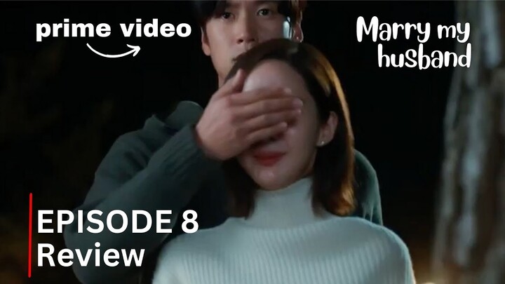 Marry My Husband | Episode 8 Review