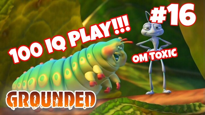 OM TOXIC 100 iQ PLAY!!  - Grounded #16