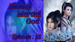 {Eps ~ 15} Heavenly Martiar God " Xian wu Cang Qiong" Sub Indo