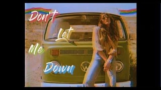 [Vietsub+Lyrics] Don't Let Me Down -The Chainsmokers, Daya