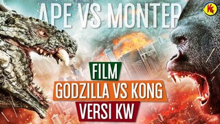 Film Godzilla vs Kong Versi KW SUPER! | Alur Cerita Film APE VS MONSTER 2021