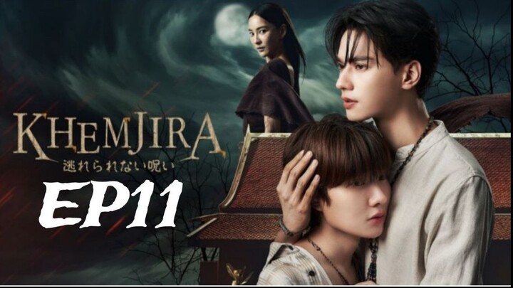 Khemjira The series EP11 (English subtitle)