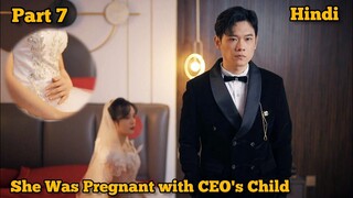 Rude CEO Married With poor Girl Coz she is pregnant with his baby Chinese Drama Explain in Hindi P7