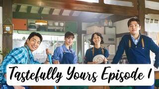 Tastefully Yours Episode 1