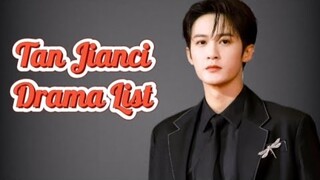 Tan Jianci 檀健次 Drama List ( 2014 - 2023 )