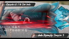 [ EPISODE 62 / 10 ] Jade Dynasty S3 - 1080p Super Duper HD Sub Indo