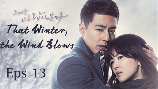 That Winter, The Wind Blows Eps 13 (sub Indonesia)