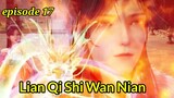 Lian Qi Shi Wan Nian Episode 17 Sub indo #lianqishiwannian #donghuasubindo