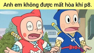 Anh em không được mất hòa khí p8