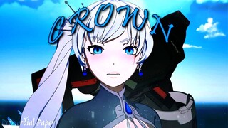 RWBY「AMV」-  Crown