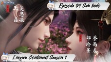 [ EPISODE 84 ] Ling Wu Dalu Season 1 - 1080p Super Duper HD Sub Indo