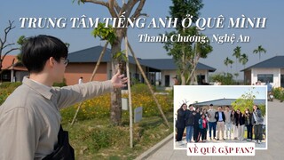 KHÁM PHÁ TRUNG TÂM TIẾNG ANH XỊN SÒ Ở QUÊ MÌNH - THANH CHƯƠNG, NGHỆ AN