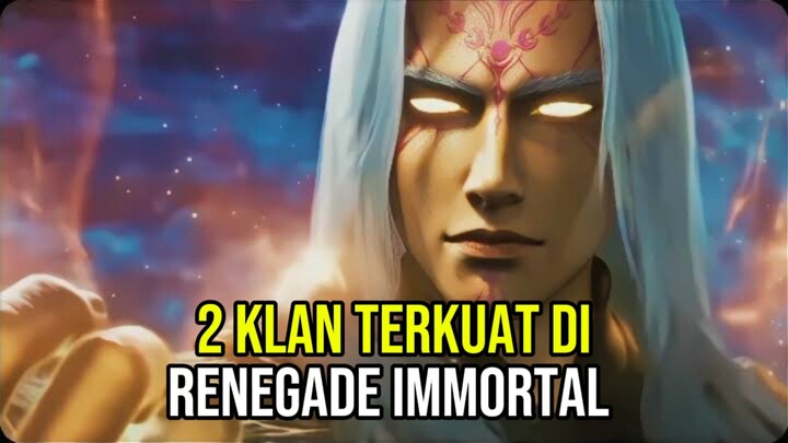 2 Klan Terkuat Di Dunia Renegade Immortal‼️