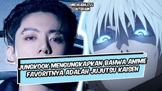 JUNGKOOK MENGUNGKAPKAN BAHWA ANIME FAVORITNYA ADALAH JUJUTSU KAISEN