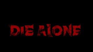 DIE ALONE (2021)