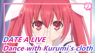 DATE A LIVE|Stealing the clothes of the Kurumi to dance... So embarrassing..._2