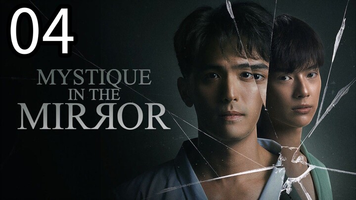 Mystique in the mirror ep 4 (ENGSUB)