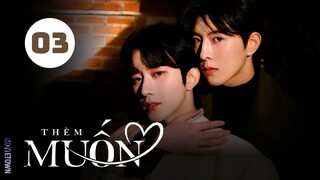 Tập 3 - Thuyết Minh| ABO Desire: Thèm Muốn (Qiu Dingjie, Lý Bái Ân, Eliott,...).