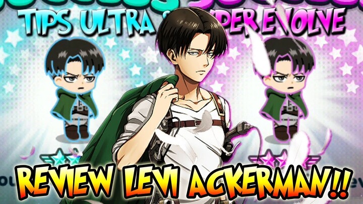 REVIEW CAPTAIN LEVI!! 🔥🔥 + TIPS ULTRA & HYPER EVOLVE (LINE Rangers Review 8☆ Levi Lvl. 140 UE/HE)