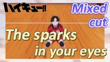 [Haikyuu!!]  Mix cut | The sparks in your eyes
