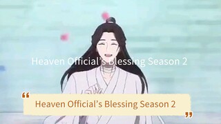 Heaven Official’s Blessing Season 2 Preview