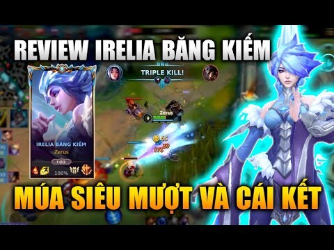 [LMHT Tốc Chiến] Review Irelia Băng Kiếm Múa Cực Mượt Và Cái Kết