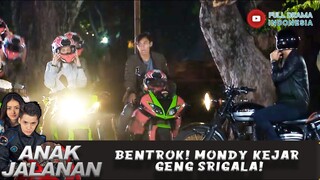 BENTROK! MONDY KEJAR GENG SRIGALA! - ANAK JALANAN 668