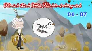 [Tập 01 - 07] Tái sinh thành ngọn núi thần bảo vệ chúng sinh | Ngọc Đức Review