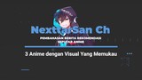 3 Anime Dengan Visual yang Memukau