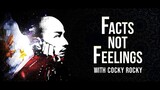 Facts Not Feelings with Cocky Rocky #2