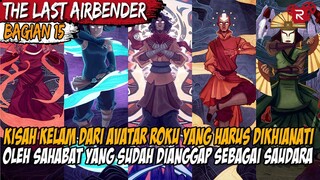 DEMI AMBISI BESARNYA IA TIDKA RAGU  MENGKHIANATI SAHABATNYA -  AVATAR THE LAST AIRBENDER PART 16