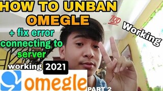 how to unban omegle 2022 || PART 2 (working)