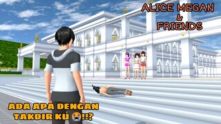 ALICE MEGAN & FRIENDS [ ADA APA DENGAN TAKDIR KU 😭 !!? ] SAKURA SCHOOL SIMULATOR