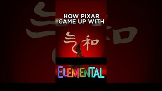 How Pixar Came Up with Elemental