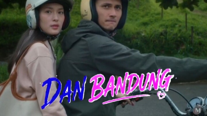 DAN BANDUNG, Film Romansa Muda 2026