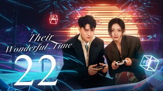 EP22 Their Wonderful Time (2024)