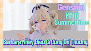 [Genshin, MMD, summertime] Barbara Nhảy Điệu Gì Cũng Dễ Thương